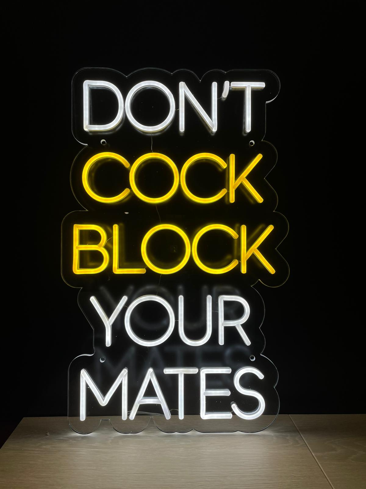 Don't Cock Block Your Mates white & yellow neon